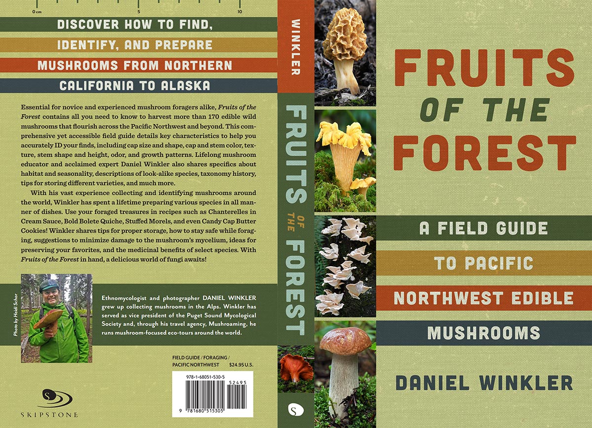 Fruits of the Forest: A Field Guide to Pacific Northwest Edible Mushrooms