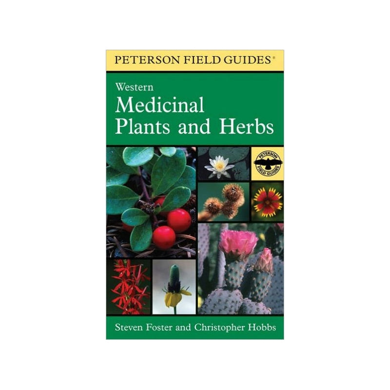 A Peterson Field Guide To Western Medicinal Plants And Herbs