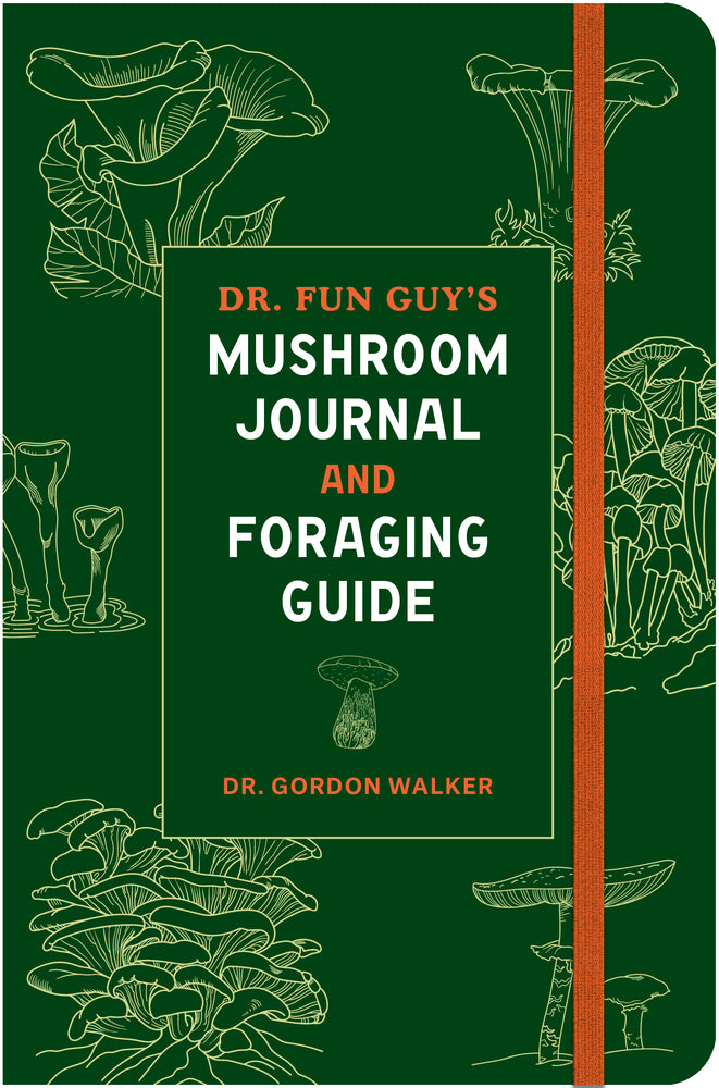 Dr. Fun Guy's Mushroom Journal and Foraging Guide