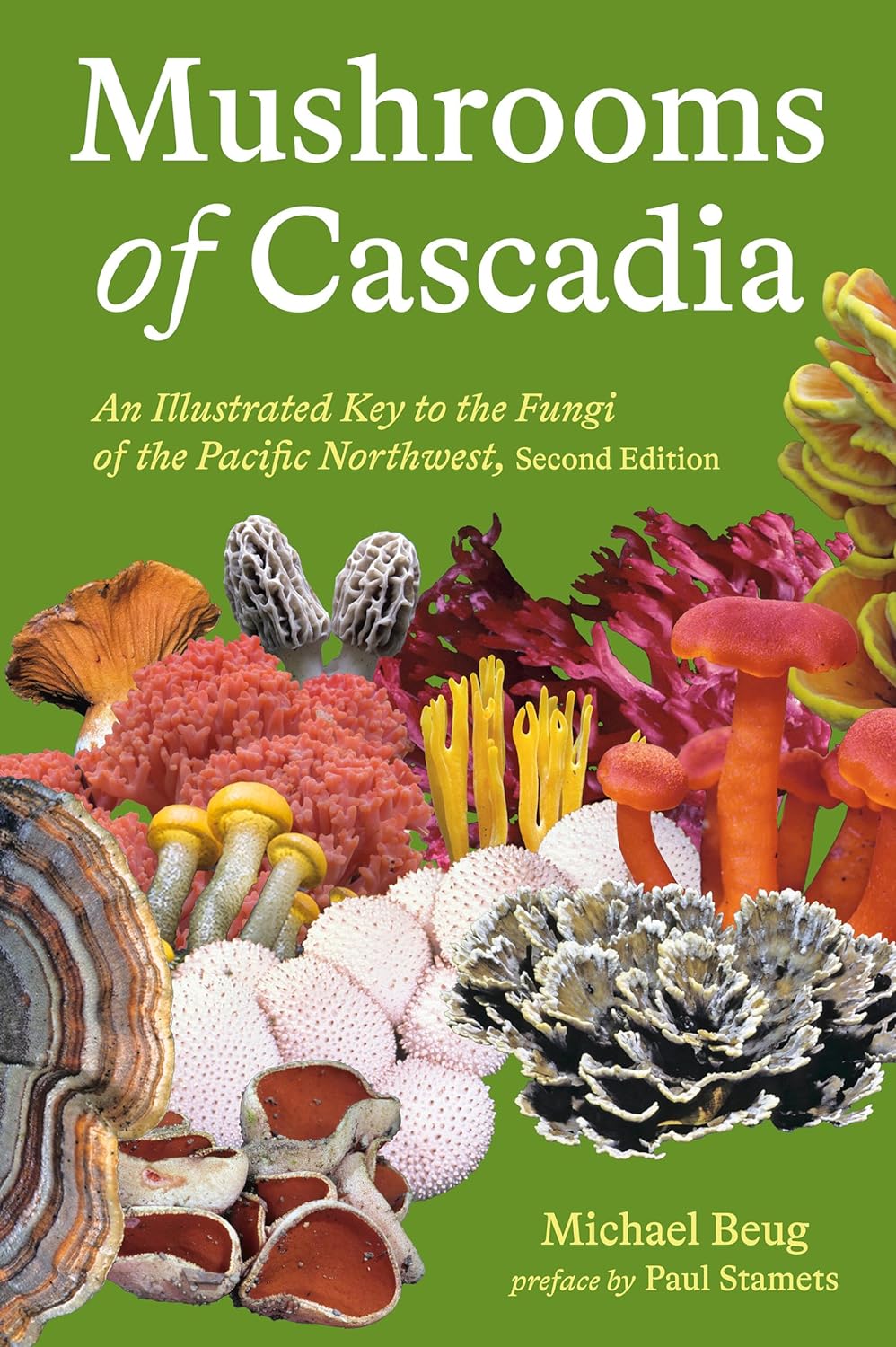 Mushrooms of Cascadia - An Illustrated Key to the Fungi of the Pacific Northwest