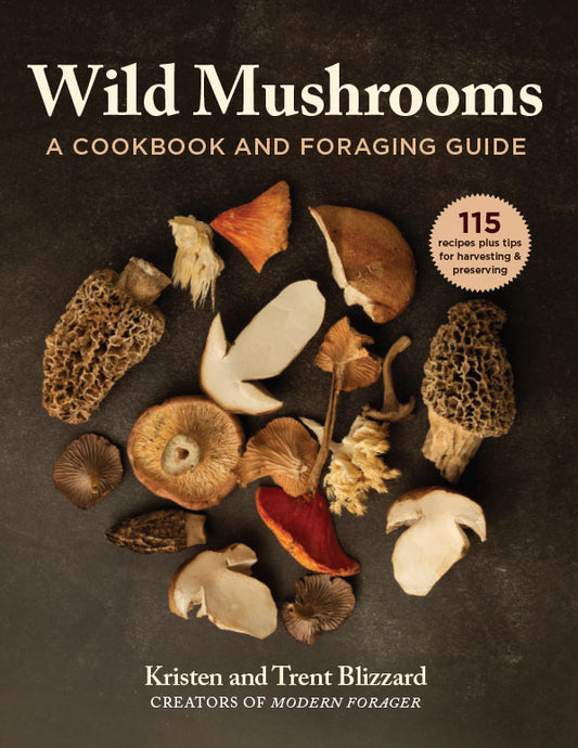 Wild Mushrooms: A Cookbook and Foraging Guide (Author Signed Copy)